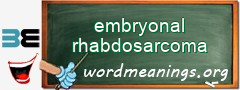 WordMeaning blackboard for embryonal rhabdosarcoma